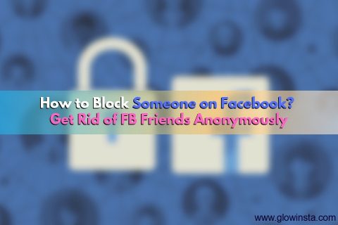 How to Block Someone on Facebook: Get Rid of FB Friends (Updated - 2020)