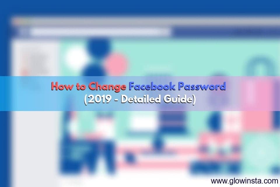How to Change Facebook Password (2023 – Detailed Guide)