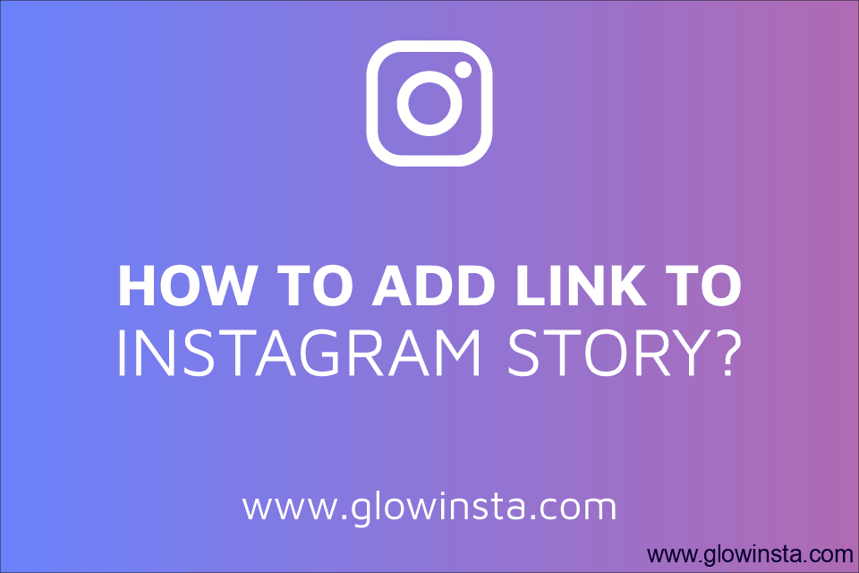How to Add Link to Instagram Story? (Updated – 2020)