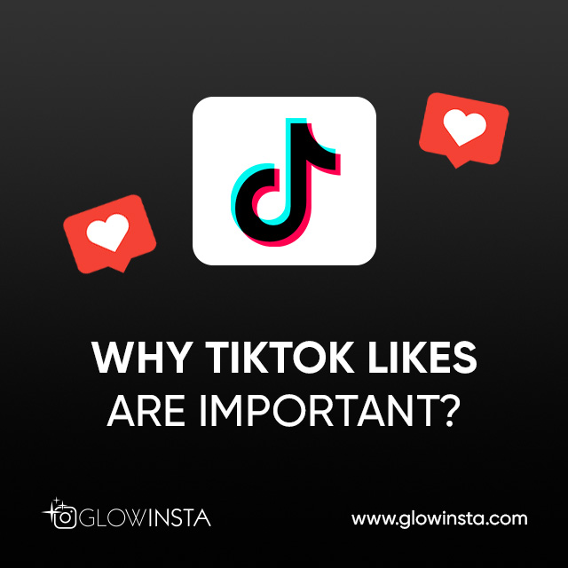 Buy TikTok Likes - Instant, Cheap, Fast & Real! - GlowInsta